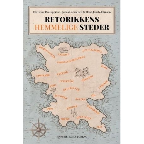 Retorikkens hemmelige steder | Christina Pontoppidan;Jonas Gabrielsen;Heidi Jønch-Clausen | Kieli: Tanska