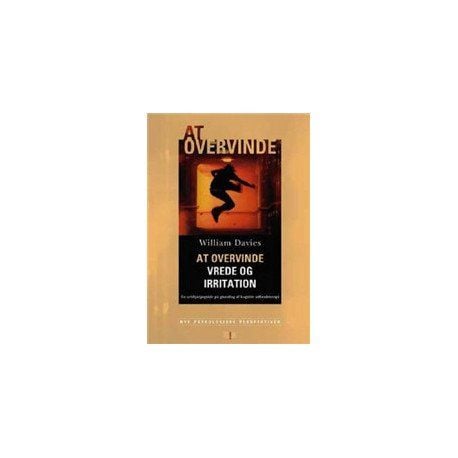 Å overvinne vrede og irritasjon | William Davies | Språk: Dansk Å overvinne vrede og irritasjon | William Davies | Språk: Dansk