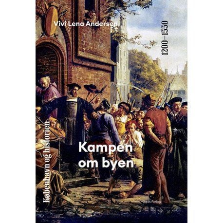 København og historien | Bind 3 | Vivi Lena Andersen | Språk: Dansk