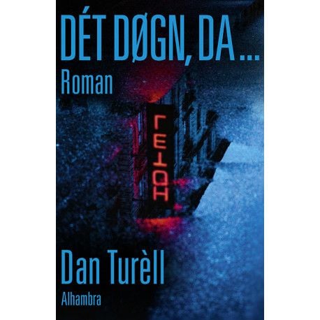 Det døgnet da ... | Dan Turèll | Språk: Dansk