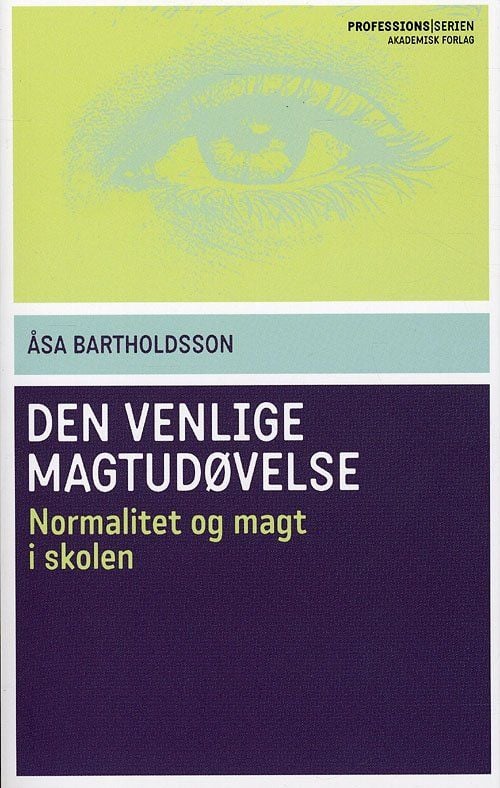 Den vennlige maktutøvelsen | Åsa Bartholdsson | Språk: Dansk