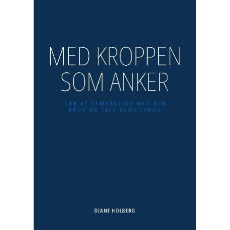 Runko ankkurina | Diane Holberg | Kieli: Tanska