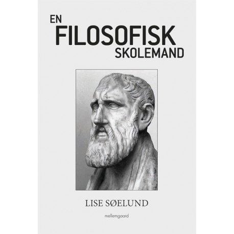En filosofisk skolemann | Lise Søelund | Språk: Dansk