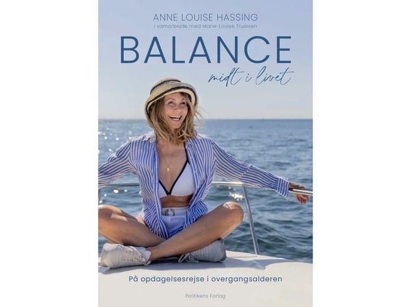 Balanse midt i livet | Anne Louise Hassing;Marie-Louise Truelsen | Språk: Dansk