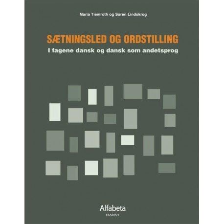 Setningsledd og ordstilling | Maria Tiemroth; Søren Cardel Lindskrog | Språk: Dansk