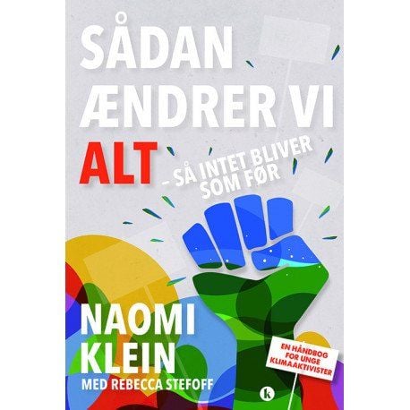 Slik forandrer vi alt – så ingenting blir som før | Naomi Klein, Rebecca Stefoff | Språk: Dansk
