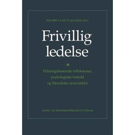 Frivillig ledelse | Kim Gørtz og Mette Mejlhede (red.) | Språk: Dansk