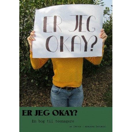 Er jeg grei? - En bok for tenåringer | Grethe Lindbjerg Sørensen | Språk: Dansk