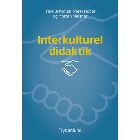 Interkulturell didaktikk | Peter Hobel, Tine Brøndum og Morten Meisner | Språk: Dansk
