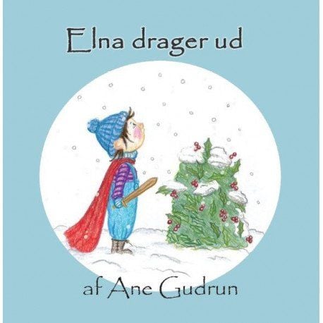 Elna lähtee ulos | Ane Gudrun | Kieli: Tanska
