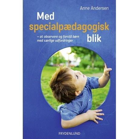 Med spesielt pedagogisk blikk | Anne Andersen | Språk: Dansk