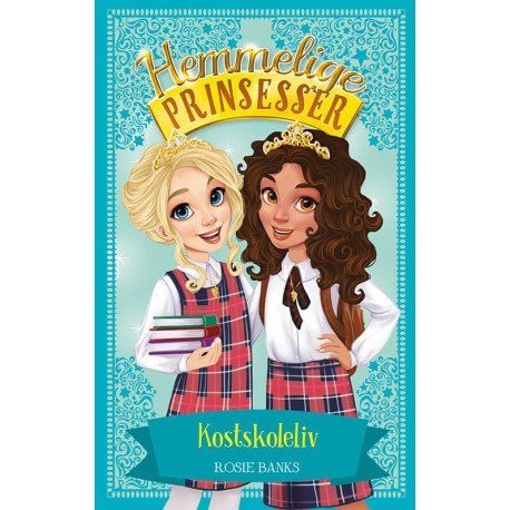 Hemliga prinsessor 14: Internatsliv | Rosie Banks | Språk: Danska