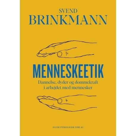 Menneskeetikk | Svend Brinkmann | Språk: Dansk