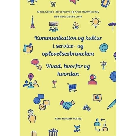 Kommunikation och kultur inom service- och upplevelsebranschen | Maria Larsen-Zarechnova; Anna Hammershøy | Språk: Danska