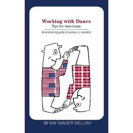 Working with Danes | Kay Xander Mellish | Språk: Engelsk