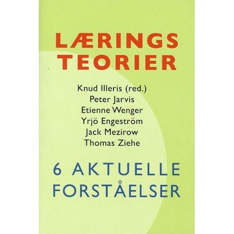 Læringsteorier | Knud Illeris | Språk: Dansk