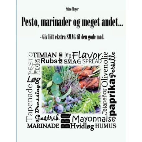 Pesto, marinader og mye annet | Stine Meyer | Språk: Dansk