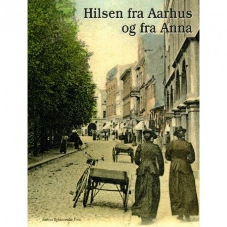 Hilsen fra Aarhus og fra Anna | Henrik Fode, Claus P. Navntoft | Språk: Dansk