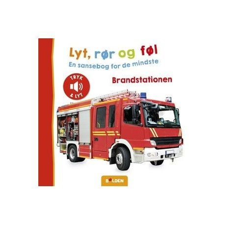 Lytt, rør og kjenn: Brannstasjonen
