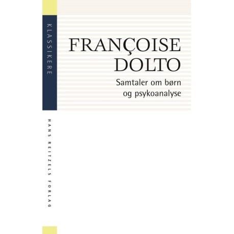 Samtaler om barn og psykoanalyse | Francoise Dolto | Språk: Dansk