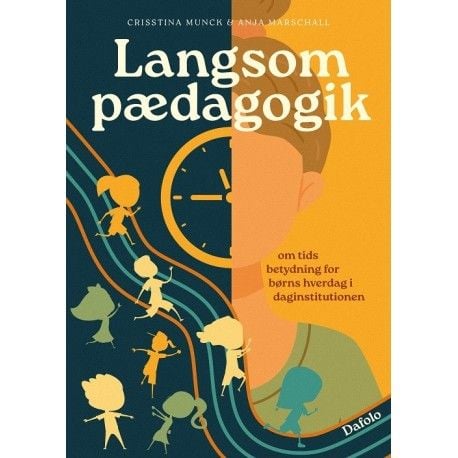 Langsom pedagogikk | Anja Marschall, Crisstina Munch | Språk: Dansk
