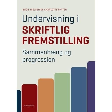 Kirjoittamisen opettaminen - Johdonmukaisuus ja eteneminen 1.-9. luokka | Bodil Nielsen;Charlotte Rytter | Kieli: Tanska