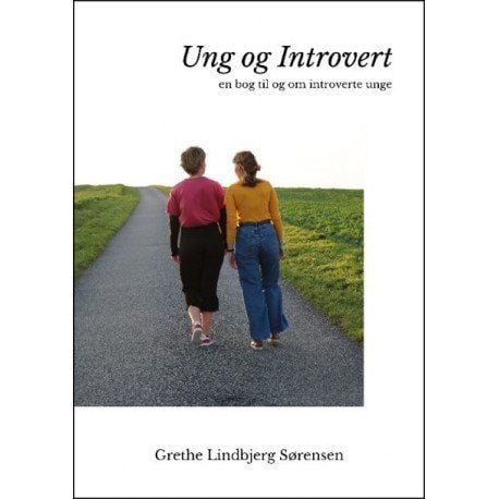 Urolig og introvert - en bok om introverte ungdommer | Grethe Lindbjerg Sørensen | Språk: Dansk