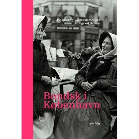 Bønder i København | Pia Quist og Bjarne Simmelkjær Sandgaard Hansen | Språk: Dansk