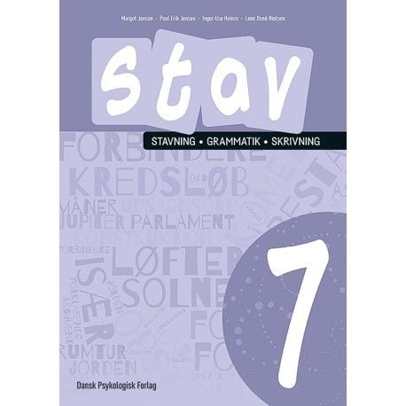 STAV 7 - Stavning, grammatik, skrivning 7. klass | Poul Erik Jensen, Inger-Lise Heinze, Lene René Nielsen | Språk: Danska STAV 7 - Stavning, grammatik, skrivning 7. klass | Poul Erik Jensen, Inger-Lise Heinze, Lene René Nielsen | Språk: Danska