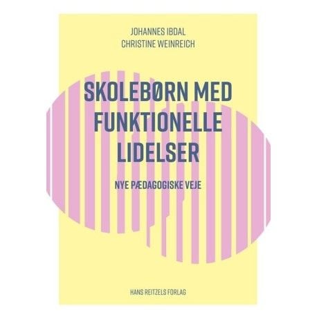 Skolebarn med funksjonelle lidelser | Johannes Ibdal; Christine Weinreich | Språk: Dansk Skolebarn med funksjonelle lidelser | Johannes Ibdal; Christine Weinreich | Språk: Dansk