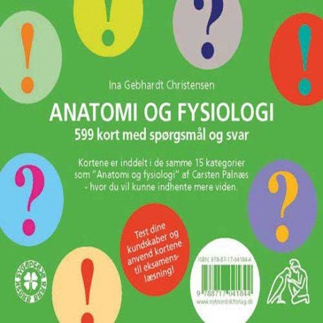 Anatomia ja fysiologia: 599 kysymystä ja vastausta | Ina Gebhardt Christensen | Kieli: Tanska