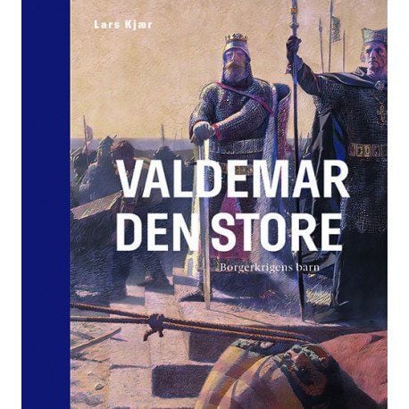 Valdemar Suuri | Lars Kjær | Kieli: Tanska