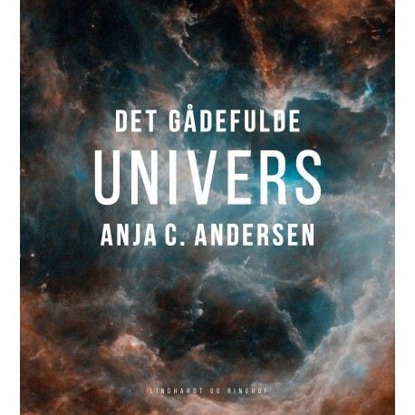 Det gåtefulle universet | Anja C. Andersen | Språk: Dansk