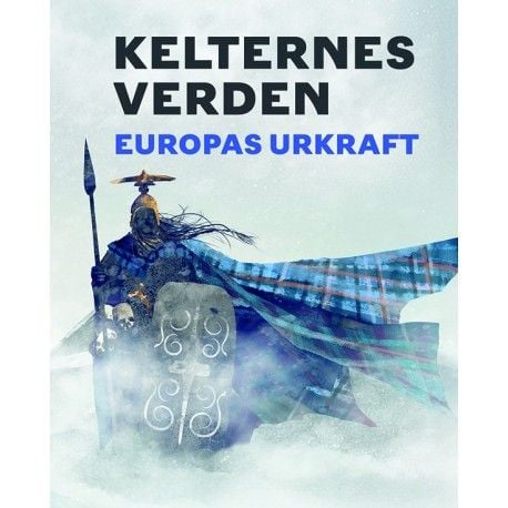 Kelttien maailma - Euroopan voima | Simon James, Morten Warmind, Jes Martens, Mette Løvschal, Flemming Kaul, Xenia Pauli Jensen, Orla Madsen, Marti...