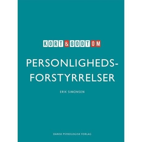 Kort & godt om PERSONLIGHETSFORSTYRRELSER | Erik Simonsen | Språk: Dansk