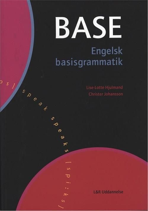 BASE - Englannin kielen peruskielioppi, 2. painos | Christer Johansson | Kieli: Tanska