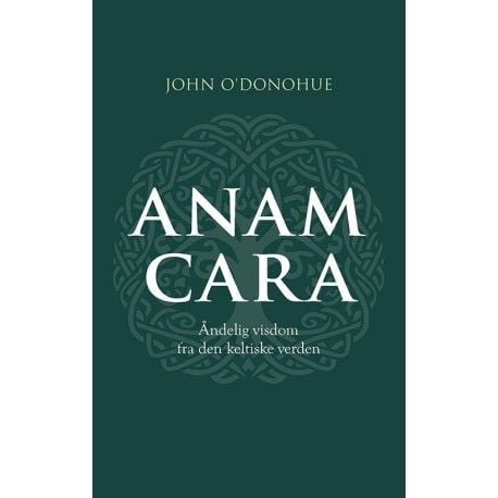 Anam cara | John O'Donohue | Språk: Dansk