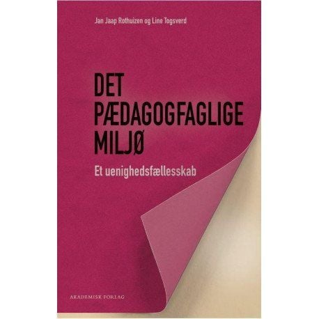 Pedagogisk fagmiljø | Line Togsverd; Jan Jaap Rothuizen | Språk: Dansk