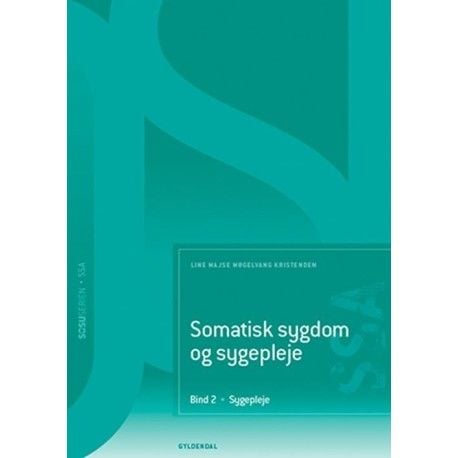 Somatisk sygdom og sygepleje. Bind 2 (SSA) (uden iBog) | Line Majse Møgelvang Kristensen;Birgitte Schantz Laursen;Vibe Aarkrog;Britta Fuhlendorff;K...