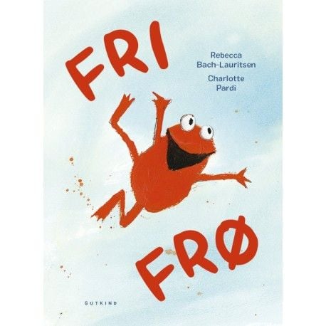 Frie frø | Charlotte Pardi; Rebecca Bach Lauritsen | Språk: Dansk