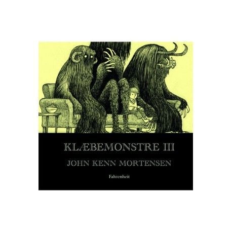 Sticky Monsters III | John Kenn Mortensen | Kieli: Tanska Sticky Monsters III | John Kenn Mortensen | Kieli: Tanska