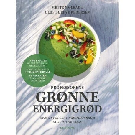 Professorens grønne energigrøt | Mette Mølbak; Oluf Borbye Pedersen | Språk: Dansk