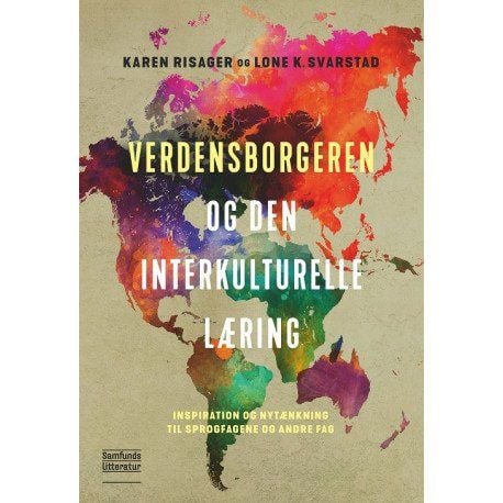 Verdensborgeren og den interkulturelle læringen | Karen Risager, Lone K. Svarstad | Språk: Dansk