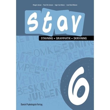 STAV 6 - Staving, grammatikk og skriving 6. klasse | Poul Erik Jensen, Inger-Lise Heinze, Lene René Nielsen | Språk: Dansk