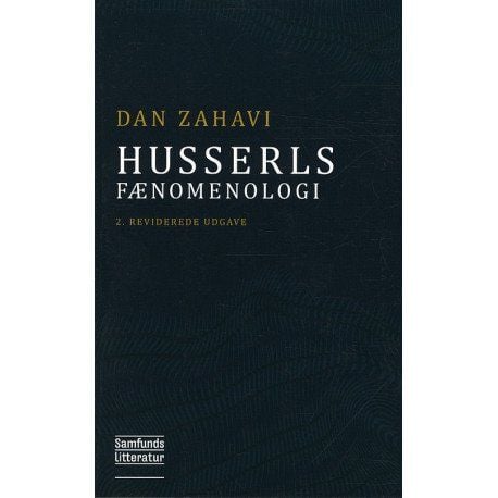 Husserls fenomenologi | Dan Zahavi | Språk: Dansk