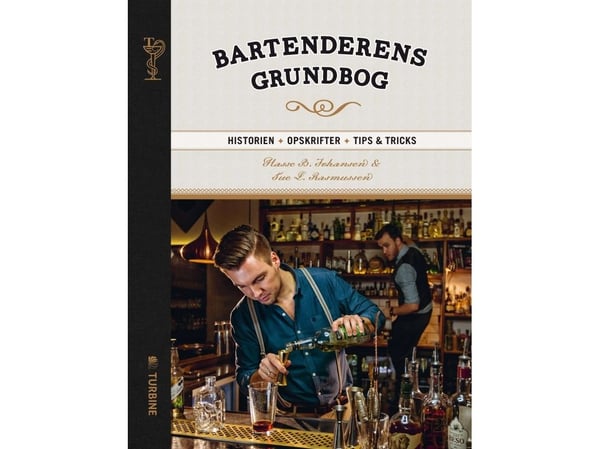 Bartenderens grunnbok | Hasse Bank Johansen og Tue Lindholt Rasmussen | Språk: Dansk