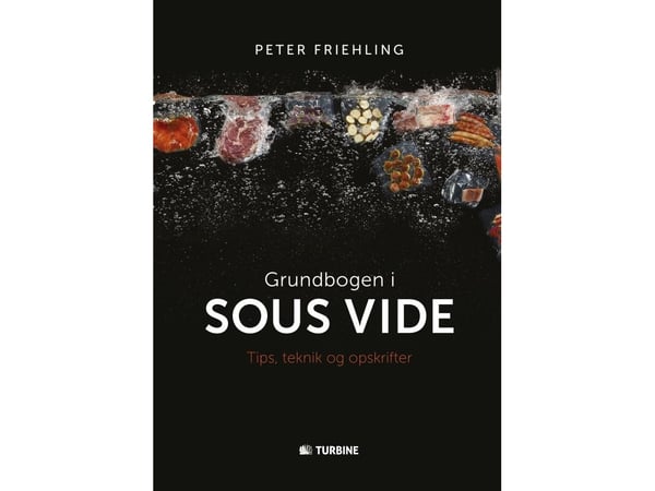 Grunnbok i sous vide | Peter Friehling | Språk: Dansk