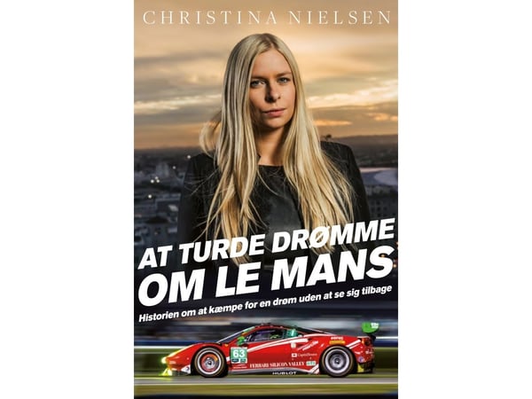 AT VÅGA DRÖMMA OM LE MANS | Christina Nielsen och Christian Frost | Språk: Danska