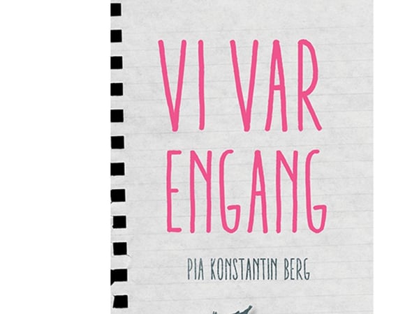Vi var en gång | Pia Konstantin Berg | Språk: Danska