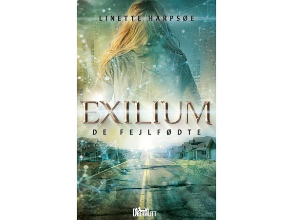 Exilium - De feilefødte | Linette Harpsøe | Språk: Dansk